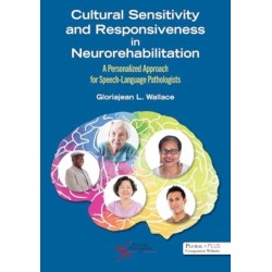 Cultural Sensitivity and Responsiveness in Neurorehabilitation: A Personalized Approach for Speech-Language Pathologists