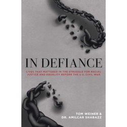 In Defiance: 20 Abolitionists You Were Never Taught in School