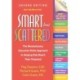 Smart but Scattered, Second Edition: The Revolutionary Executive Skills Approach to Helping Kids Reach Their Potential