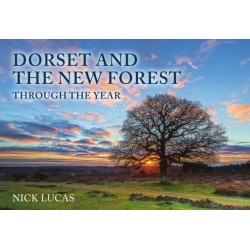 Dorset and the New Forest Through the Year