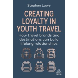 Creating Loyalty in Youth Travel: How Travel Brands and Destinations Can Build Lifelong Relationships