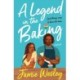 A Legend in the Baking: A Novel