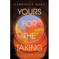 Yours for the Taking: A Novel