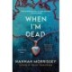 When I'm Dead: A Black Harbor Novel