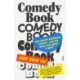 Comedy Book: How Comedy Conquered Culture–and the Magic That Makes It Work