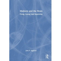 Memory and the Brain: Using, Losing, and Improving