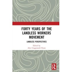 Forty Years of the Landless Workers Movement: Landless Perspectives