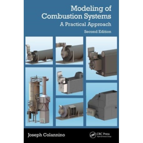 Modeling of Combustion Systems: A Practical Approach