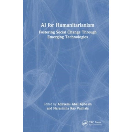 AI for Humanitarianism: Fostering Social Change Through Emerging Technologies