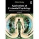 Applications of Existential Psychology: Introduction to Existential Psychology Volume 2