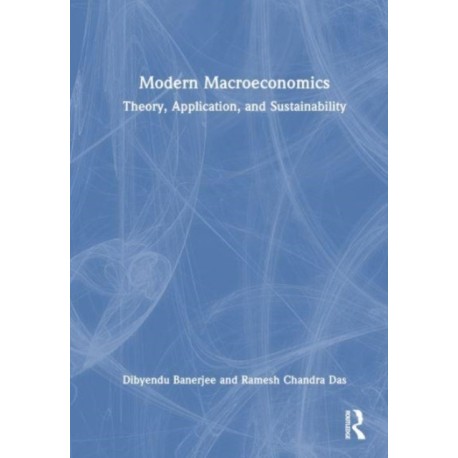 Modern Macroeconomics: Theory, Application, and Sustainability
