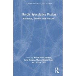 Nordic Speculative Fiction: Research, Theory, and Practise