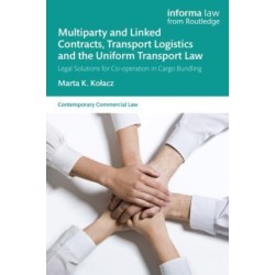 Multiparty and Linked Contracts, Transport Logistics and the Uniform Transport Law: Legal Solutions for Co-operation in Cargo Bundling