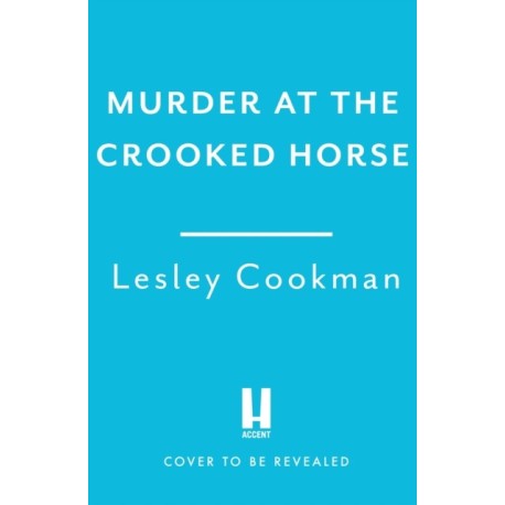 Murder at the Crooked Horse: A gripping whodunnit set in the English countryside