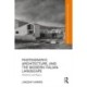Photography, Architecture, and the Modern Italian Landscape: Primitivism and Progress