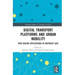 Digital Transport Platforms and Urban Mobility: Ride Hailing Applications in Southeast Asia