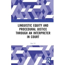 Linguistic Equity and Procedural Justice through an Interpreter in Court