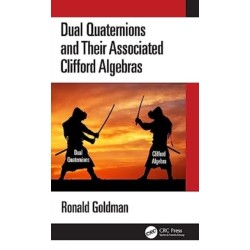 Dual Quaternions and Their Associated Clifford Algebras