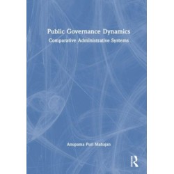 Public Governance Dynamics: Comparative Administrative Systems
