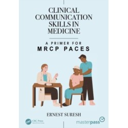 Clinical Communication Skills in Medicine: A Primer for MRCP PACES