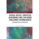 Spatial Justice, Contested Governance and Livelihood Challenges in Bangladesh: The Production of Counterspace