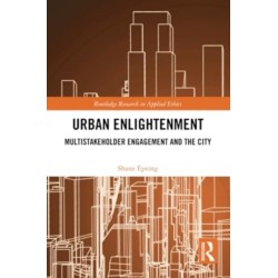 Urban Enlightenment: Multistakeholder Engagement and the City