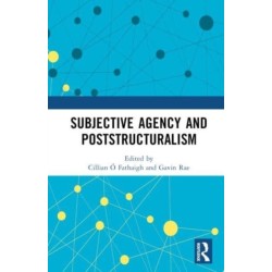 Subjective Agency and Poststructuralism