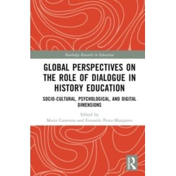 Global Perspectives on the Role of Dialogue in History Education: Socio-cultural, Psychological, and Digital Dimensions