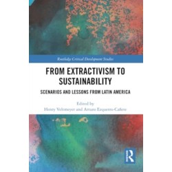From Extractivism to Sustainability: Scenarios and Lessons from Latin America