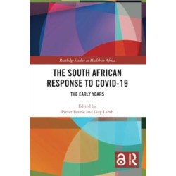 The South African Response to COVID-19: The Early Years