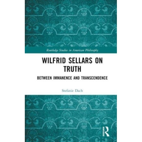Wilfrid Sellars on Truth: Between Immanence and Transcendence