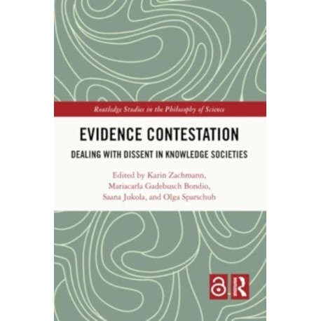 Evidence Contestation: Dealing with Dissent in Knowledge Societies