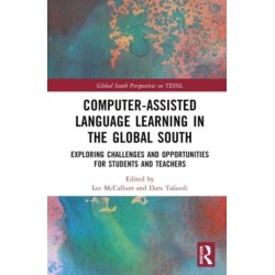 Computer-Assisted Language Learning in the Global South: Exploring Challenges and Opportunities for Students and Teachers