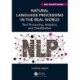 Natural Language Processing in the Real World: Text Processing, Analytics, and Classification