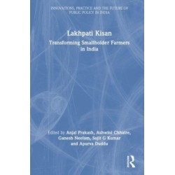 Lakhpati Kisan: Transforming Agriculture-Based Livelihoods for Smallholder Farmers in India