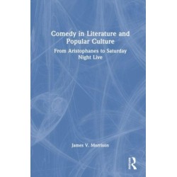 Comedy in Literature and Popular Culture: From Aristophanes to Saturday Night Live
