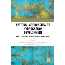National Approaches to Hydrocarbon Development: Unitization and Unit Operating Agreements