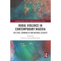 Rural Violence in Contemporary Nigeria: The State, Criminality and National Security