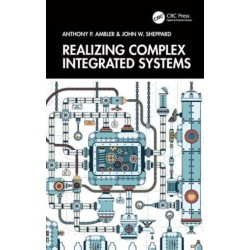 Realizing Complex Integrated Systems