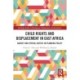 Child Rights and Displacement in East Africa: Agency and Spatial Justice in Planning Policy