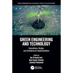 Green Engineering and Technology: Innovations, Design, and Architectural Implementation