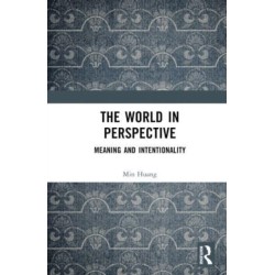 The World in Perspective: Meaning and Intentionality