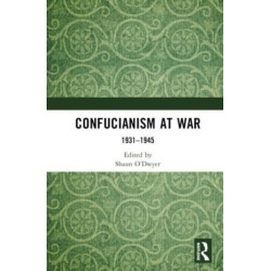 Confucianism at War: 1931–1945
