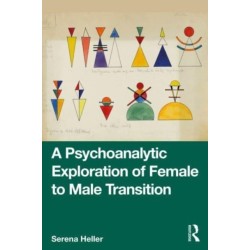 A Psychoanalytic Exploration of Female to Male Transition