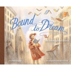 Bound to Dream: An Immigrant Story