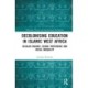 Decolonising Education in Islamic West Africa: Secular Erasure, School Preference and Social Inequality