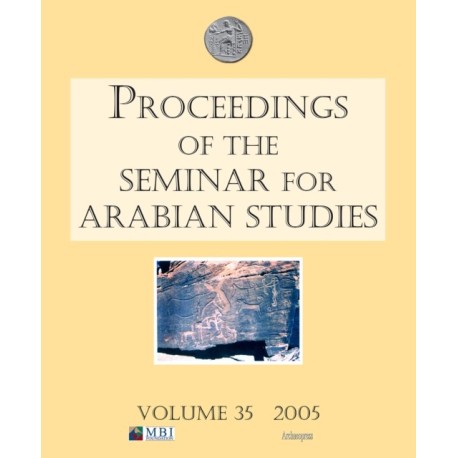 Proceedings of the Seminar for Arabian Studies Volume 35 2005