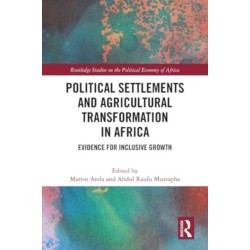 Political Settlements and Agricultural Transformation in Africa: Evidence for Inclusive Growth