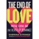 The End of Love: Racism, Sexism, and the Death of Romance