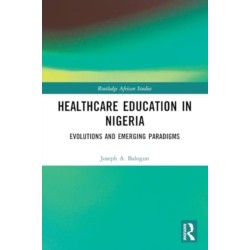 Healthcare Education in Nigeria: Evolutions and Emerging Paradigms